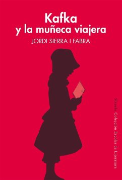 Kafka y la muñeca viajera - Sierra I Fabra, Jordi; Martín Garzo, Gustavo