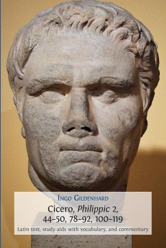 Cicero, Philippic 2, 44-50, 78-92, 100-119 - Gildenhard, Ingo