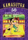 Kamasutra. 50 posizioni da provare Kamasutra. 50 posizioni da provare