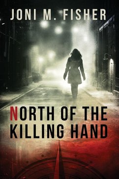 North of the Killing Hand - Fisher, Joni M