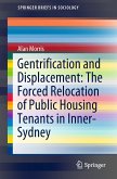 Gentrification and Displacement: The Forced Relocation of Public Housing Tenants in Inner-Sydney (eBook, PDF)