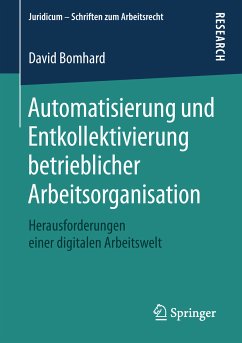 Automatisierung und Entkollektivierung betrieblicher Arbeitsorganisation (eBook, PDF) - Bomhard, David