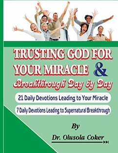 Trusting God for your Miracle and Breakthrough Day by Day: (eBook, ePUB) - Coker, Olusola