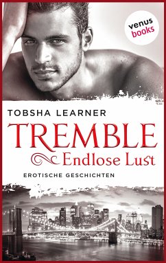 Tremble - Endlose Lust (eBook, ePUB) - Learner, Tobsha