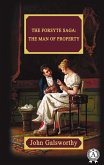 The Forsyte Saga: The Man Of Property (eBook, ePUB)