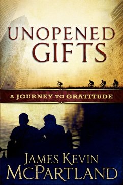 Cover Unopened Gifts: A Journey to Gratitude (eBook, ePUB)
