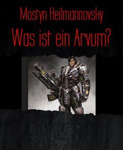 Was ist ein Arvum? (eBook, ePUB) - Heilmannovsky, Mostyn