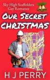 Our Secret Christmas (Sky High Scaffolders, #2) (eBook, ePUB) Our Secret Christmas (Sky High Scaffolders, #2) (eBook, ePUB)