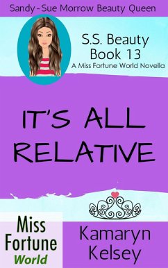 Cover It's All Relative (Miss Fortune World: SS Beauty, #13) (eBook, ePUB)