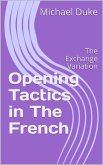 Opening Tactics in The French: The Exchange Variation (eBook, ePUB)