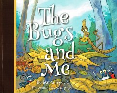 The Bugs and Me (eBook, ePUB) - Begovich, Bianca