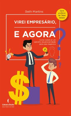 Virei empresário, e agora? (eBook, ePUB) - Martins, Beth