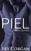Piel: Parte Quince (eBook, ePUB)