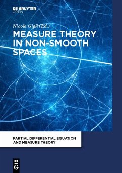 Measure Theory in Non-Smooth Spaces (eBook, PDF) - Gigli, Nicola