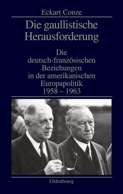 Die gaullistische Herausforderung (eBook, PDF) - Conze, Eckart