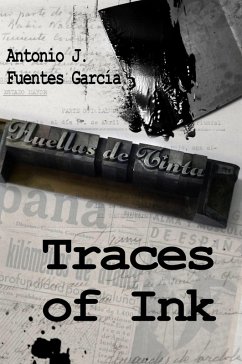 Traces of Ink (eBook, ePUB) - Garcia, Antonio J. Fuentes