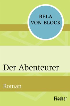 Der Abenteurer - Block, Bela von