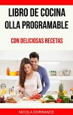 Libro de cocina Olla programable con deliciosas recetas (eBook, ePUB)