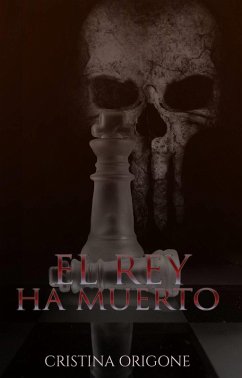 El Rey ha Muerto (eBook, ePUB) - Origone, Cristina