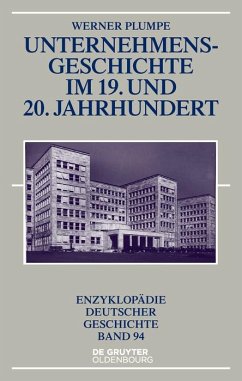 Unternehmensgeschichte im 19. und 20. Jahrhundert (eBook, ePUB) - Plumpe, Werner
