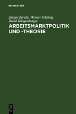 Arbeitsmarktpolitik und -theorie (eBook, PDF)
