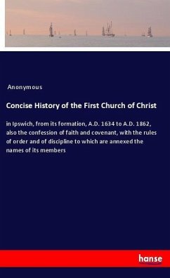 Concise History of the First Church of Christ - Anonym