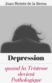 Depression: quand la Tristesse devient Pathologique (eBook, ePUB) Depression: quand la Tristesse devient Pathologique (eBook, ePUB)
