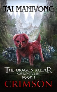 Crimson (The Dragon Keeper Chronicles, #1) (eBook, ePUB) - Manivong, Tai