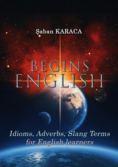Cover English Begins - Proverbs, Idioms and Slang Terms (eBook, ePUB)