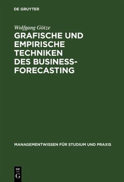 Grafische und empirische Techniken des Business-Forecasting (eBook, PDF) - Götze, Wolfgang