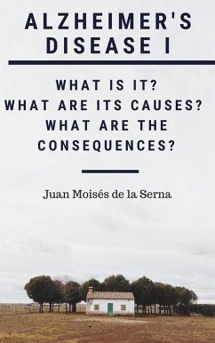 Alzheimer's Disease I (eBook, ePUB) - Serna, Juan Moises de la