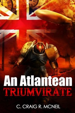An Atlantean Triumvirate (eBook, ePUB) - McNeil, C. Craig R.