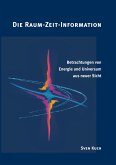 Die Raum-Zeit-Information Die Raum-Zeit-Information