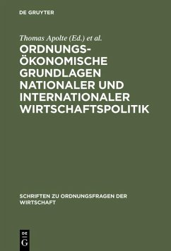 Ordnungsökonomische Grundlagen nationaler und internationaler Wirtschaftspolitik (eBook, PDF)