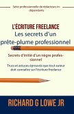 L'ecriture freelance - Les secrets d'un prete-plume professionnel (eBook, ePUB)
