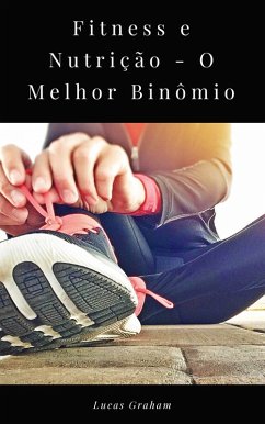 Cover Fitness e Nutricao - O Melhor Binomio (eBook, ePUB)