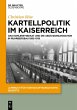 Kartellpolitik im Kaiserreich (eBook,... - Bild 1