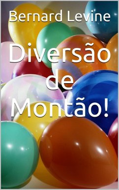 Diversao de Montao! (eBook, ePUB) - Levine, Bernard