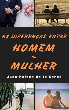 As Diferencas entre Homem-Mulher (eBook, ePUB) - Serna, Juan Moises de la