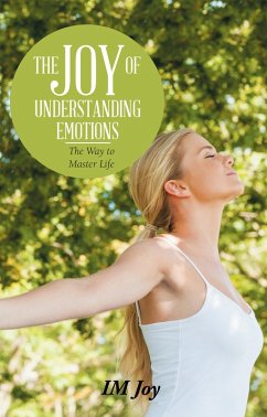 The Joy of Understanding Emotions (eBook, ePUB) Cover The Joy of Understanding Emotions (eBook, ePUB)