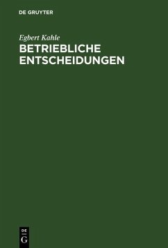 Betriebliche Entscheidungen (eBook, PDF) - Kahle, Egbert