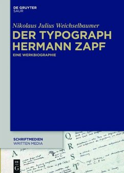 Der Typograph Hermann Zapf (eBook, PDF) - Weichselbaumer, Nikolaus Julius