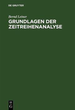 Grundlagen der Zeitreihenanalyse (eBook, PDF) - Leiner, Bernd