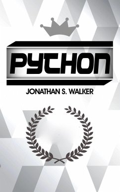 Python: La Guia Definitiva para Principiantes para Dominar Python (eBook, ePUB) - Walker, Jonathan S.