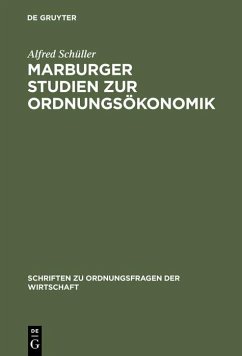 Marburger Studien zur Ordnungsökonomik (eBook, PDF) - Schüller, Alfred