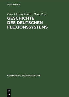Geschichte des deutschen Flexionssystems (eBook, PDF) - Kern, Peter Christoph; Zutt, Herta