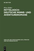 Mittelhochdeutsche Minne- und Aventiureromane (eBook, PDF)