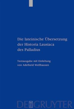Die lateinische Übersetzung der Historia Lausiaca des Palladius (eBook, PDF) - Wellhausen, Adelheid