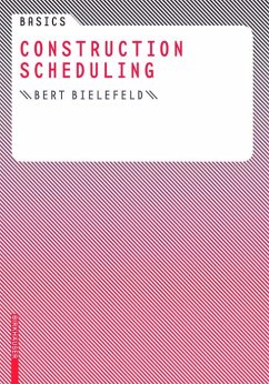 Basics Construction Scheduling (eBook, PDF) - Bielefeld, Bert