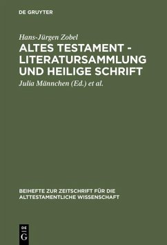 Altes Testament - Literatursammlung und Heilige Schrift (eBook, PDF) - Zobel, Hans-Jürgen